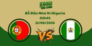 Soi Kèo Bồ Đào Nha Vs Nigeria Lúc 02h45 11/06/2026