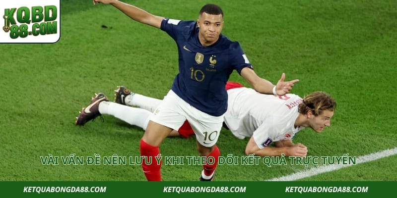 Vài vấn đề nên lưu ý khi theo dõi kết quả trực tuyến